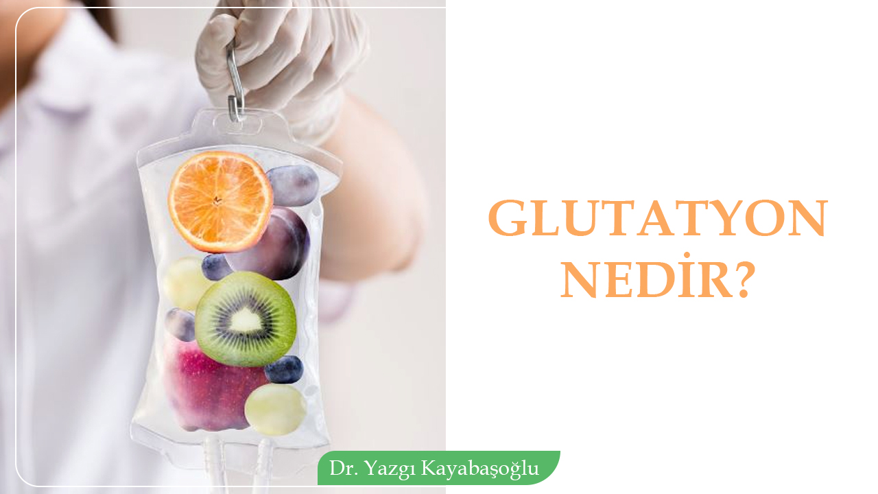 Glutatyon Nedir?