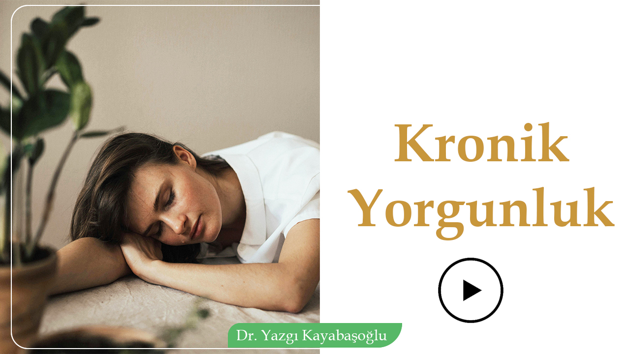 Kronik Yorgunluk Tedavisi